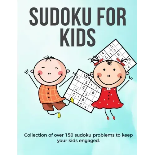 Sudoku for Kids: A collection of sudoku puzzles for kids to learn how to play from beginners to advanced level - perfect camping gift S