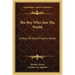 The Boy Who Saw The World: A Story Of Saint Francis Xavier