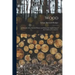 Wood: A Manual of the Natural History and Industrial Applications of the Timber of Commerce