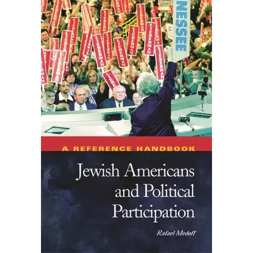Jewish Americans and Political Participation: A Reference Handbook