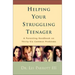 Helping Your Struggling Teenager: A Parenting Handbook on Thirty-Six Common Problems