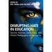 Disrupting Hate in Education: Teacher Activists, Democracy, and Global Pedagogies of Interruption
