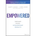 Empowered: Ordinary People, Extraordinary Products
