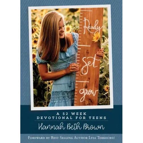 Ready, Set, Grow: A 52 Week Devotional for Teens