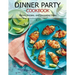 Dinner Party Cookbook: Menus, Recipes, and Decorating Ideas