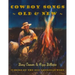 Cowboy Songs Old and New: 75 Songs of the Old American West