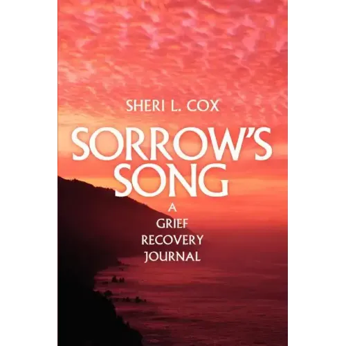 Sorrow's Song: A Grief Recovery Journal