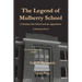 The Legend of Mulberry School