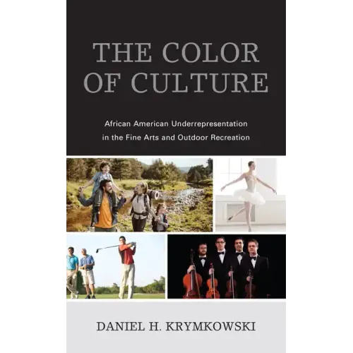 The Color of Culture: African American Underrepresentation in the Fine Arts and Outdoor Recreation