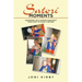 Satori Moments: Awakening Life & Guiding Fearlessly from Fight to Flight & Beyond