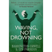 Waving, Not Drowning