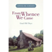 From Whence We Came: Good Old Days