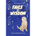 Tails of Wisdom: Lessons I Learned from My Dogs