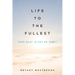 Life to the Fullest: Your Best Is Yet To Come!
