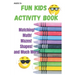 Fun Kids Activity Book: 40 pages of FUN Learning Activities for Kids Ages 5+