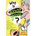 Why Is Snot Green?: And Other Extremely Important Questions (and Answers)