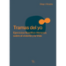 Tramas del yo. Ejercicios filosófico-literarios sobre el viviente y la Vida