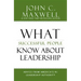 What Successful People Know about Leadership: Advice from America's #1 Leadership Authority
