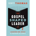 The Gospel Shaped Leader: Leaning on Jesus to Shepherd His People