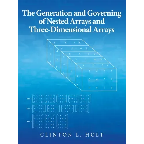 The Generation and Governing of Nested Arrays and Three-Dimensional Arrays