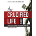 The Crucified Life: Seven Words from the Cross, Large Print Edition