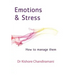 Emotions and Stress: How to Manage Them