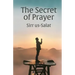 The Secret of Prayer: Sirr us-Salat