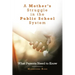 A Mother's Struggle in the Public School System: What Parents Need to Know