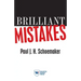 Brilliant Mistakes: Finding Success on the Far Side of Failure