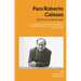 Para Roberto Calasso