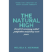 The Natural High: Secrets to Overcoming Instant Gratification and Finding Inner Peace