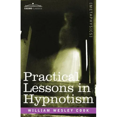 Practical Lessons in Hypnotism