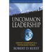 Uncommon Leadership: Servant Leadership in a Power-Based World - 2nd Edition