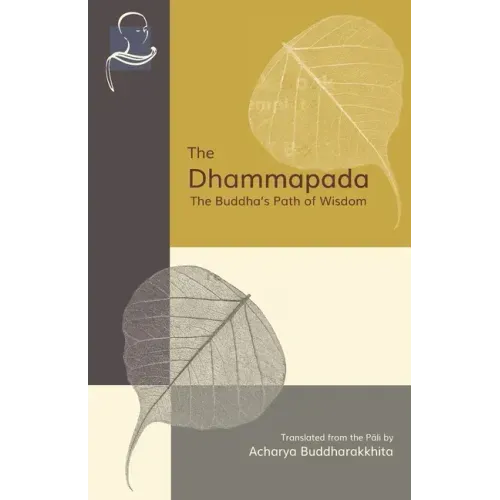 The Dhammapada: The Buddha's Path of Wisdom