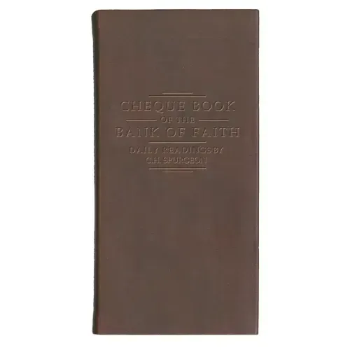 Chequebook of the Bank of Faith - Burgundy: Daily Readings by C. H. Spurgeon