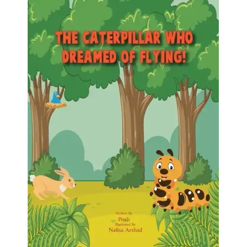 The Caterpillar who dreamed of flying!