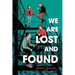 We Are Lost and Found