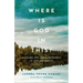 Where Is God in This?