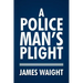 A Policeman's Plight