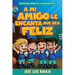 Mi Amigo Le Encanta Que Sea Feliz: Cuentos Para Dormir Que Les Harán Despertar (Spanish Language Edition, My Friend Loves That I Am Happy (Spanish))
