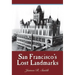 San Francisco's Lost Landmarks