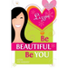 Be Beautiful, Be You
