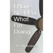 I Have No Idea What I'm Doing