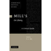 Mill's on Liberty: A Critical Guide