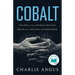 Cobalt: Cradle of the Demon Metals, Birth of a Mining Superpower
