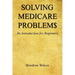 Solving Medicare Problem$ - An Introduction for Beginners