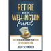 Retire With The Wellington Fund: Build a Successful Retirement Using Vanguard's Oldest Mutual Fund