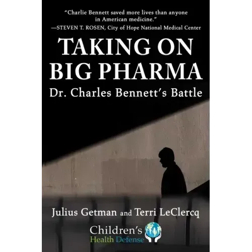 Taking on Big Pharma: Dr. Charles Bennett's Battle