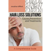 Hair Loss Solutions: Causes, Prevention and Treatments