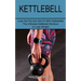 Kettlebell: The Ultimate Kettlebell Workout to Lose Weight (Lose the Fat and Get Fit With Kettlebells)
